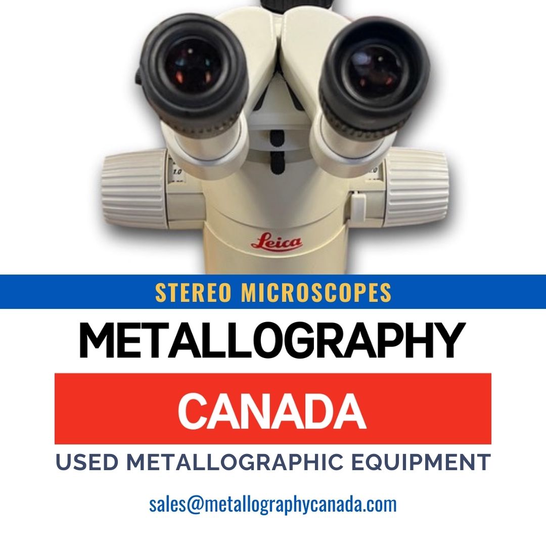 Stereo Microscopes Used Metallography Equipment Metallography Canada Materials Testing Used Equipment